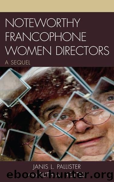 Noteworthy Francophone Women Directors : A Sequel by Hottell Ruth A.; Pallister Janis L. & Ruth A. Hottell