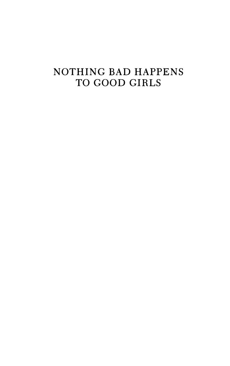 Nothing Bad Happens to Good Girls: Fear of Crime in Women's Lives by Esther Madriz