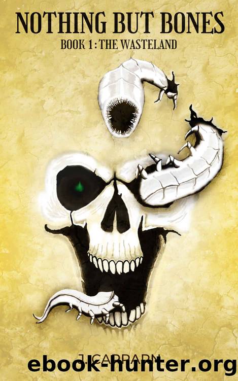 Nothing But Bones by Carrarn J