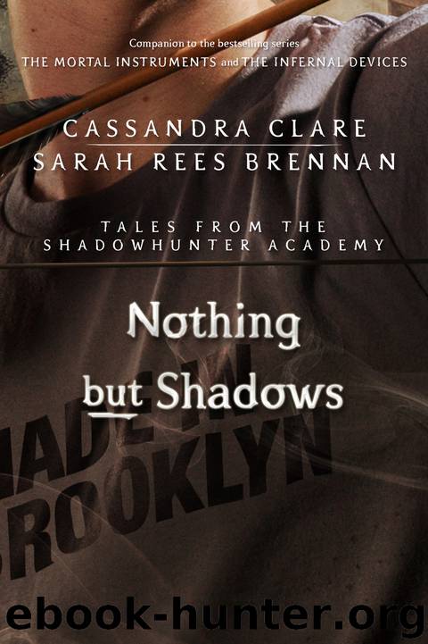 Nothing But Shadows by Cassandra Clare
