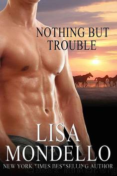 Nothing But Trouble - a Western Romance by Lisa Mondello