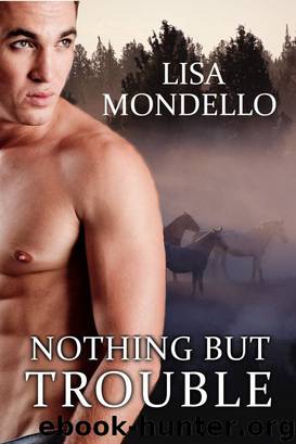Nothing But Trouble by Lisa Mondello