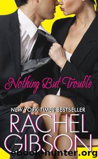 Nothing But Trouble by Rachel Gibson