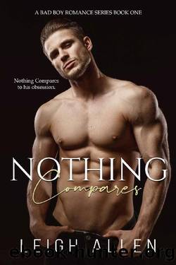 Nothing Compares (A Bad Boy Romance Book 1) by Leigh Allen