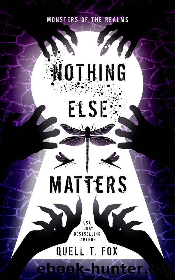 Nothing Else Matters (Monsters of the Realms Book 3) by Quell T. Fox