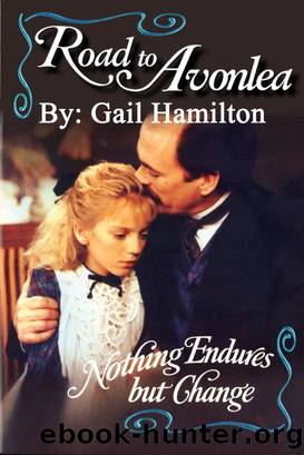 Nothing Endures but Change by Gail Hamilton