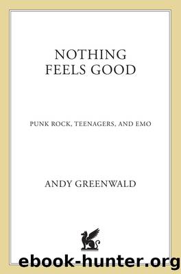 Nothing Feels Good by Andy Greenwald