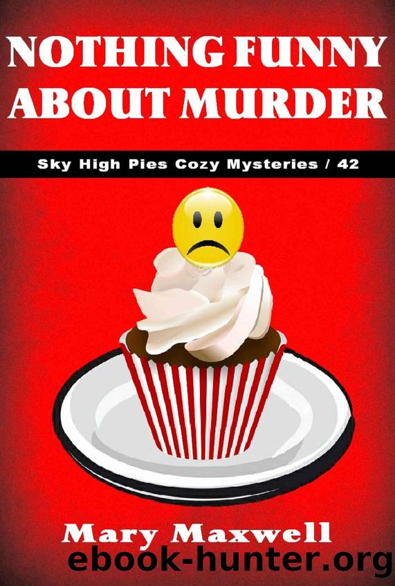 Nothing Funny About Murder by Maxwell Mary