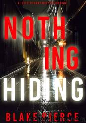 Nothing Hiding by Pierce Blake