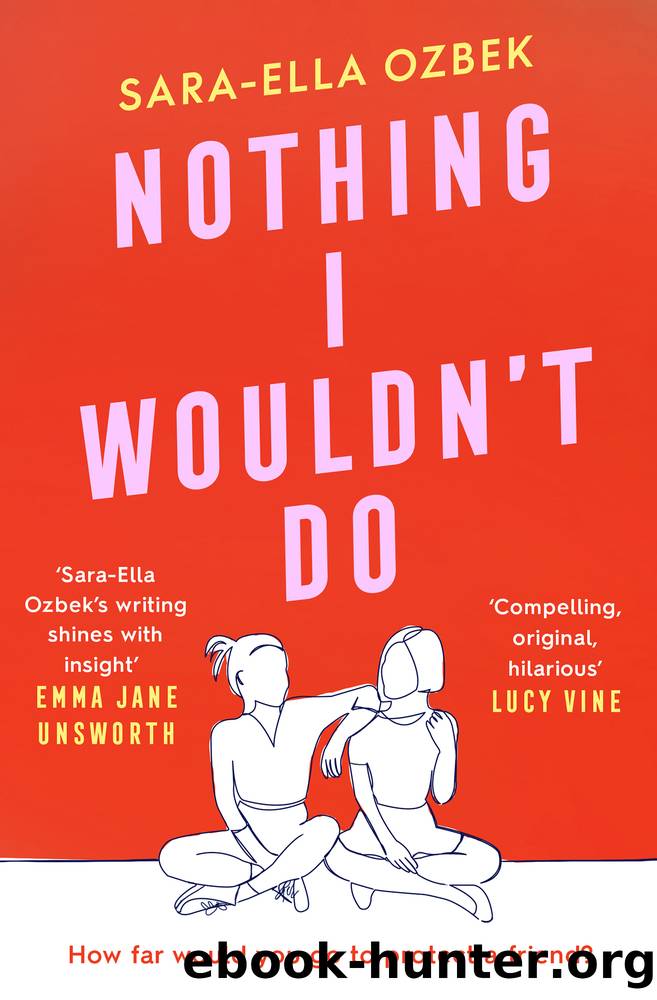 Nothing I Wouldn't Do by Sara-Ella Ozbek