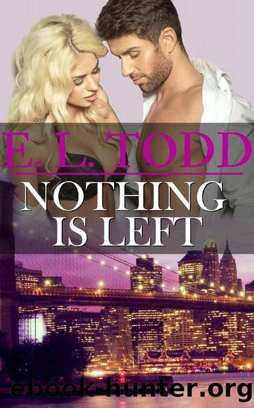 Nothing Is Left by E. L. Todd