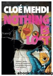 Nothing Is Lost by Cloe Medhi