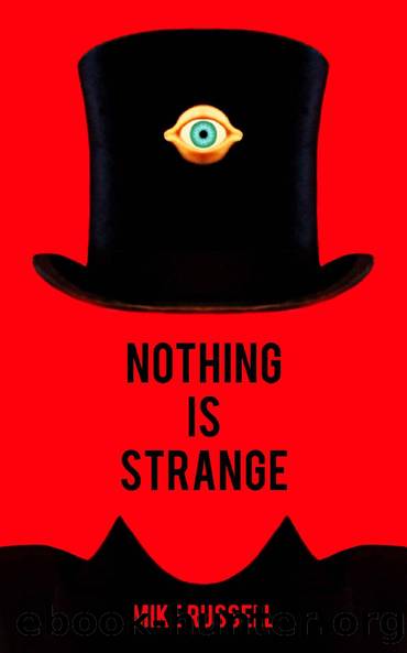 Nothing Is Strange by Mike Russell