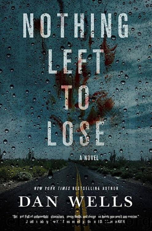 Nothing Left to Lose: A Novel by Dan Wells