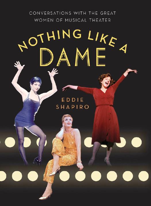 Nothing Like a Dame: Conversations with the Great Women of Musical Theater by Unknow