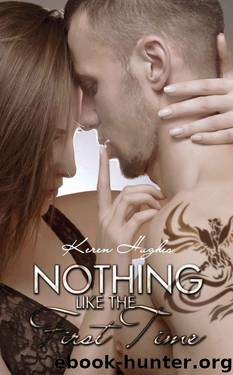Nothing Like the First Time by Keren Hughes