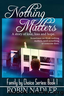 Nothing Matters by Robin Nadler