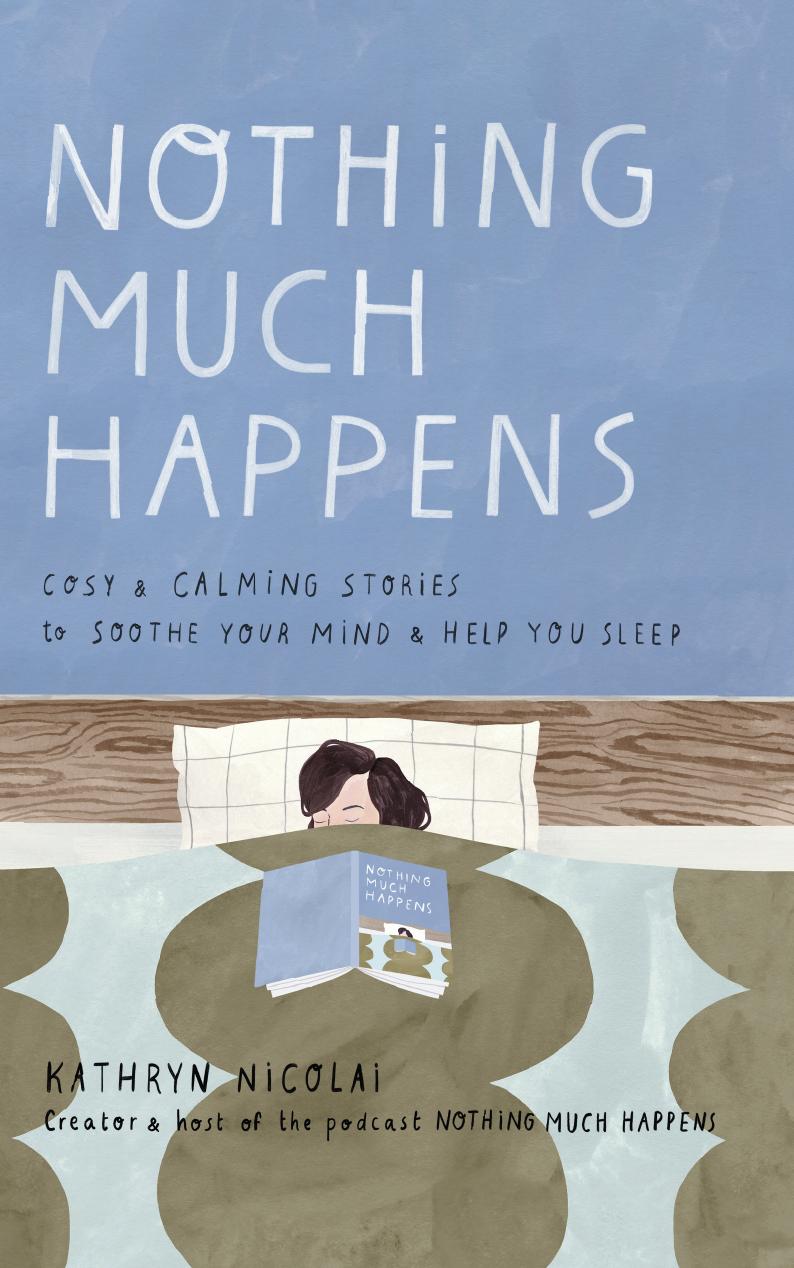 Nothing Much Happens by Kathryn Nicolai