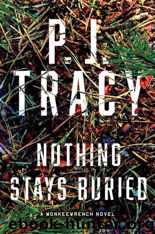 Nothing Stays Buried (A Monkeewrench Novel Book 8) by Tracy P. J