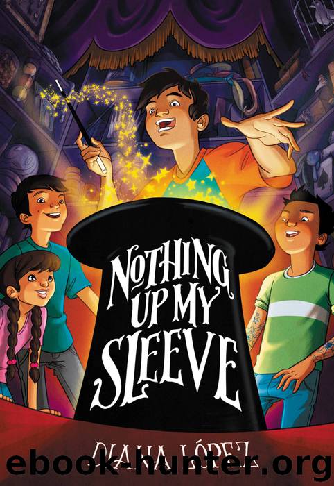 Nothing Up My Sleeve by Diana Lopez
