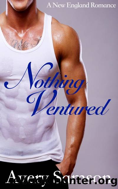 Nothing Ventured by Avery Samson