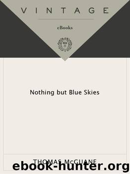 Nothing but Blue Skies by Thomas McGuane