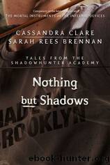 Nothing but Shadows by Clare Cassandra
