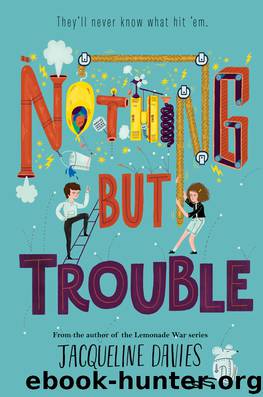 Nothing but Trouble by Jacqueline Davies