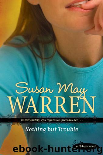 Nothing but Trouble by Susan May Warren