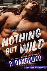 Nothing but Wild by Dangelico P