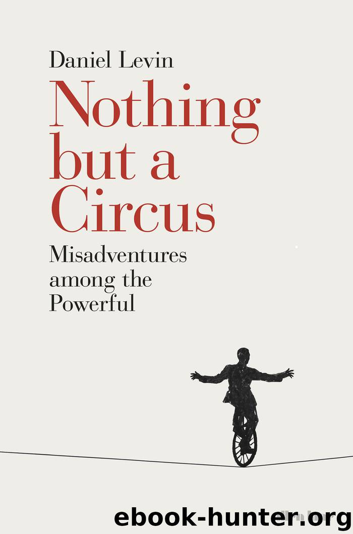 Nothing but a Circus by Daniel Levin