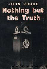 Nothing but the Truth by John Rhode