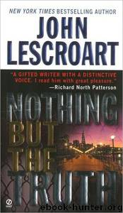 Nothing but the Truth by John T. Lescroart