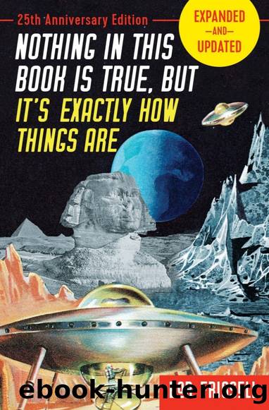 Nothing in This Book Is True, But It's Exactly How Things Are by Bob Frissell
