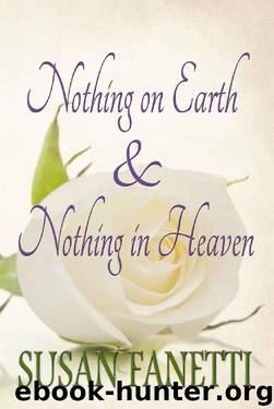 Nothing on Earth & Nothing in Heaven by Susan Fanetti
