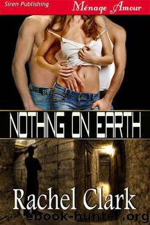 Nothing on Earth by Rachel Clark