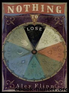 Nothing to Lose by Alex Flinn