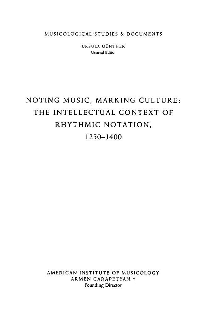 Noting Music, Marking Culture: the Intellectual Context of Rhythmic Notation, 1250â1400 by Dorit Tanay