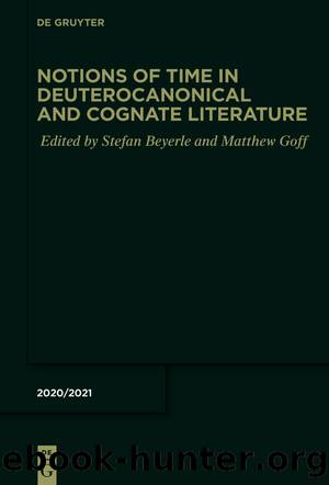 Notions of Time in Deuterocanonical and Cognate Literature by Stefan Beyerle Matthew Goff
