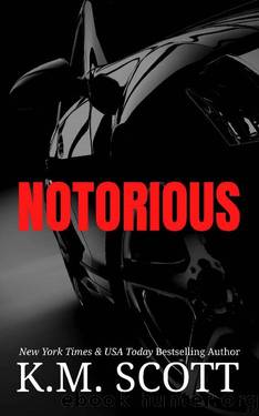 Notorious (NeXt Book 1) by K.M. Scott