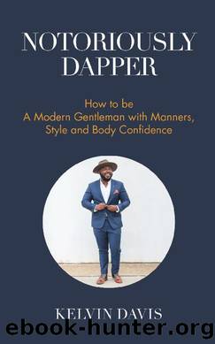 Notoriously Dapper by Kelvin Davis