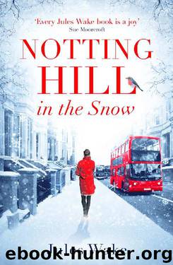 Notting Hill in the Snow: A heartwarming and uplifting Christmas romance by Jules Wake