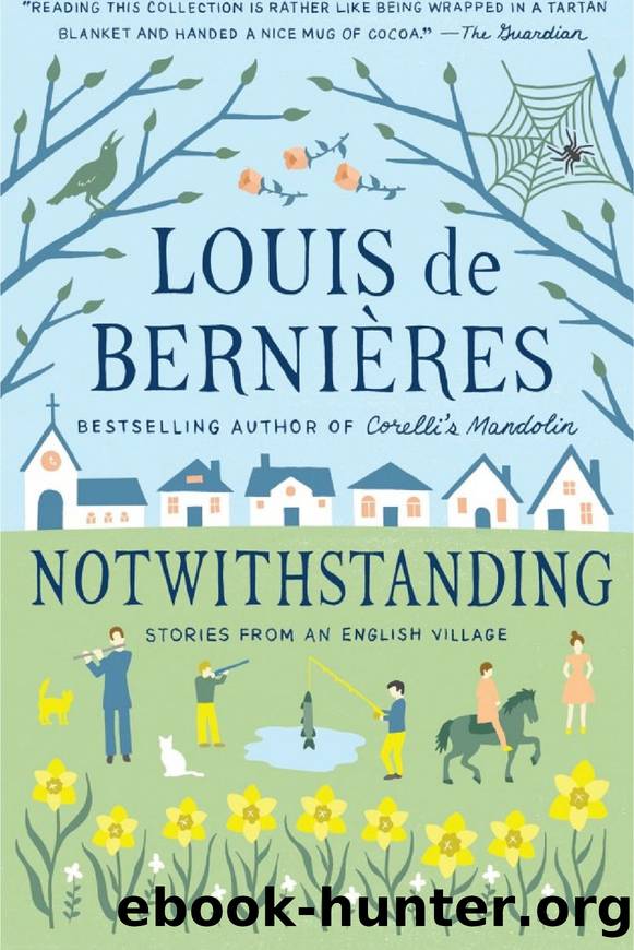 Notwithstanding by Louis de Bernieres