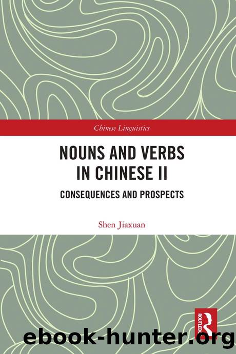 Nouns and Verbs in Chinese II; Consequences and Prospects by Shen Jiaxuan