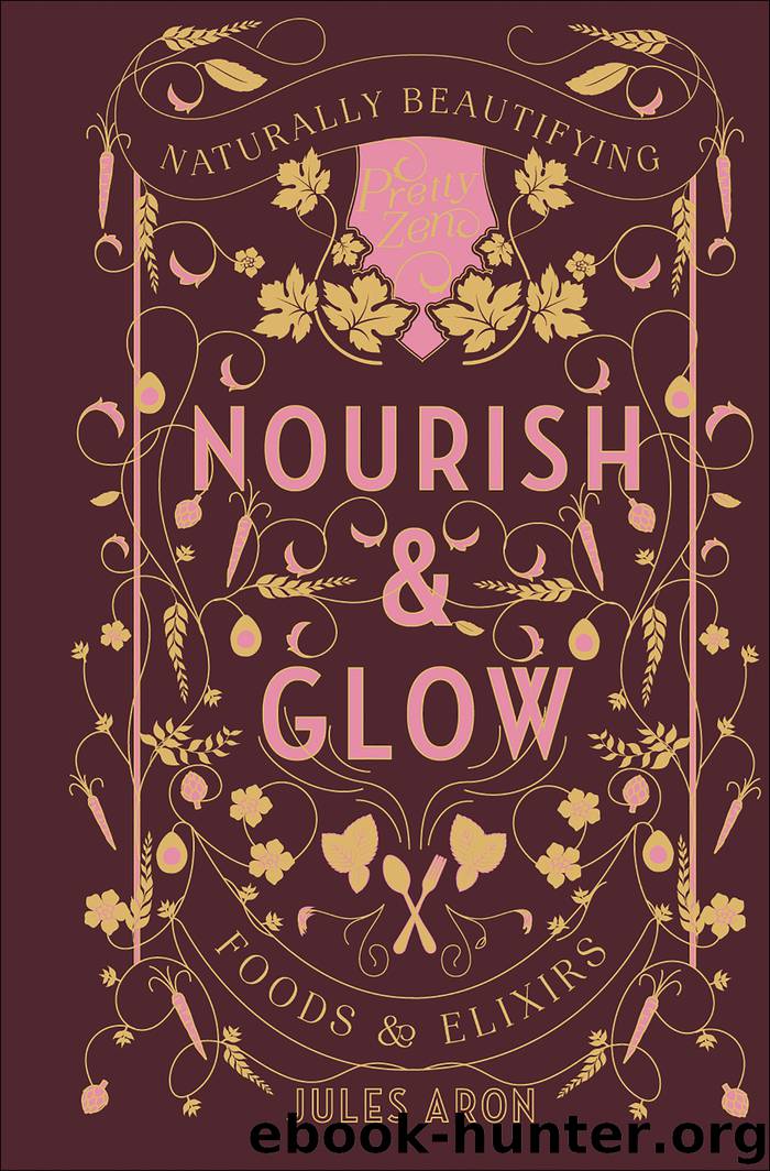 Nourish & Glow by Jules Aron