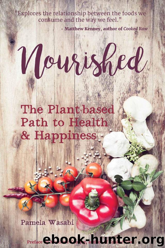 Nourished: The Plant-based Path to Health and Happiness by Wasabi Pamela