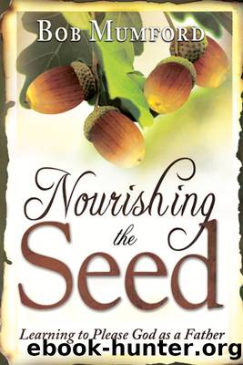 Nourishing the Seed by Bob Mumford