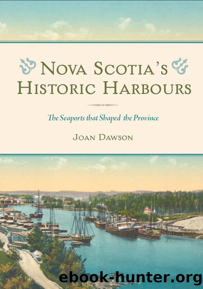 Nova Scotia's Historic Harbours by Joan Dawson