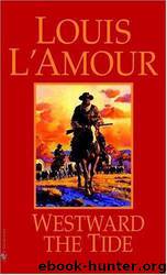 Novel 1950 - Westward The Tide (v5.0) by Louis L'Amour