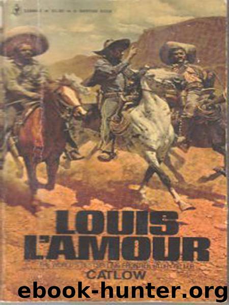 Novel 1963 - Catlow (v5.0) by Louis L&#39;Amour - free ebooks download